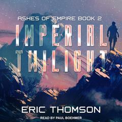 Imperial Twilight Audiobook, by Eric Thomson
