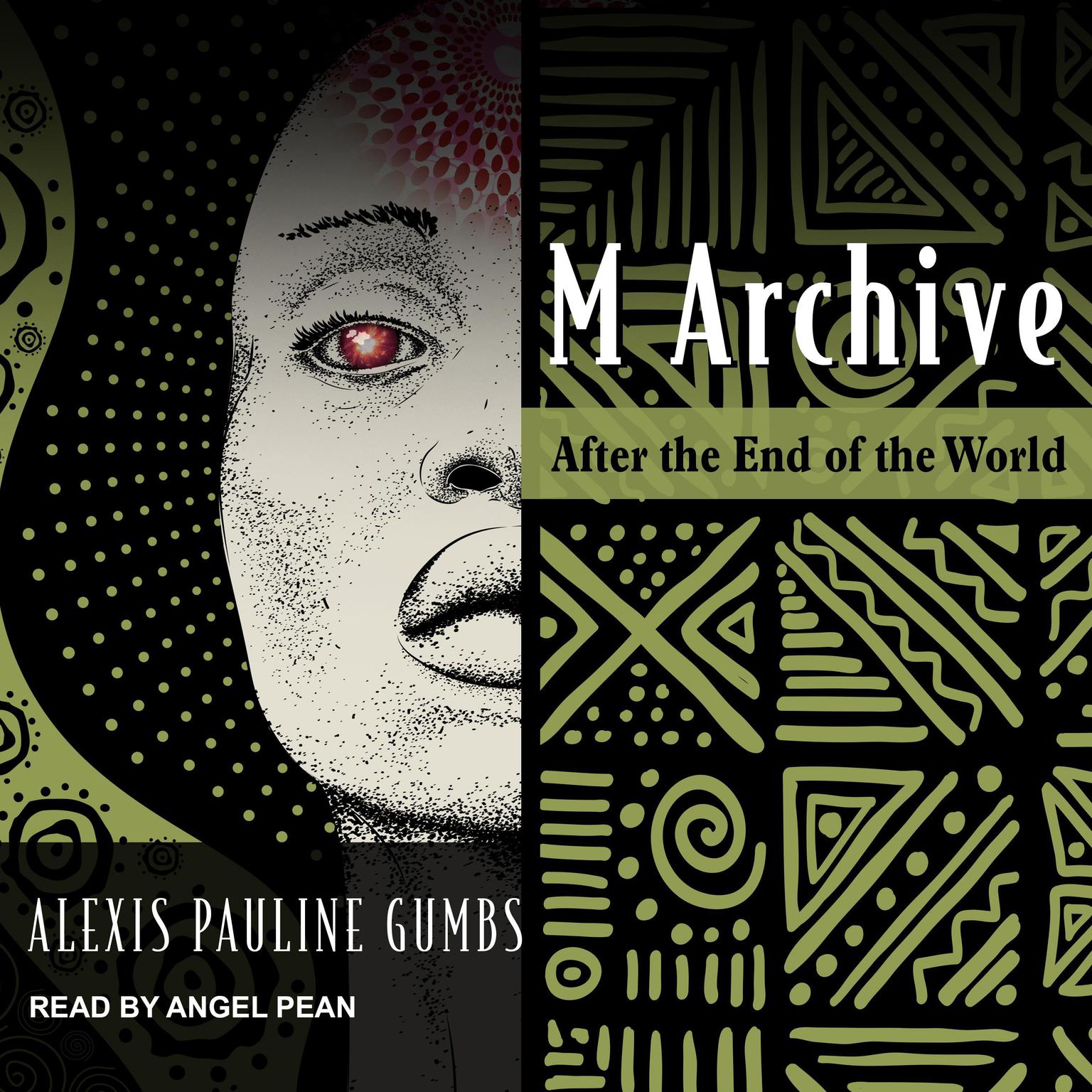 M Archive: After the End of the World Audiobook, by Alexis Pauline Gumbs