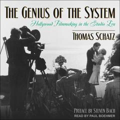 The Genius of the System: Hollywood Filmmaking in the Studio Era Audiobook, by Thomas Schatz