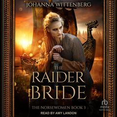 The Raider Bride Audiobook, by Johanna Wittenberg