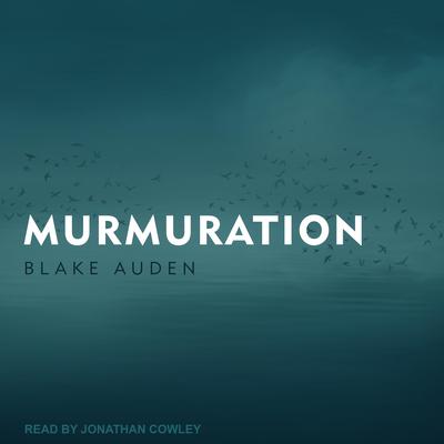 Murmuration Audiobook, by Blake Auden