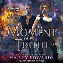 Moment of Truth Audiobook, by Hailey Edwards