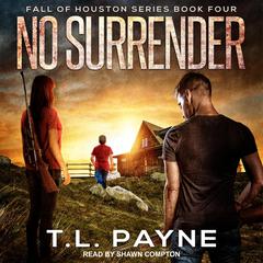 No Surrender Audiobook, by T. L. Payne