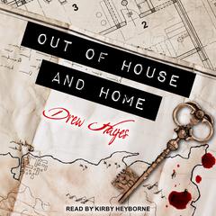 Out of House and Home Audiobook, by Drew Hayes