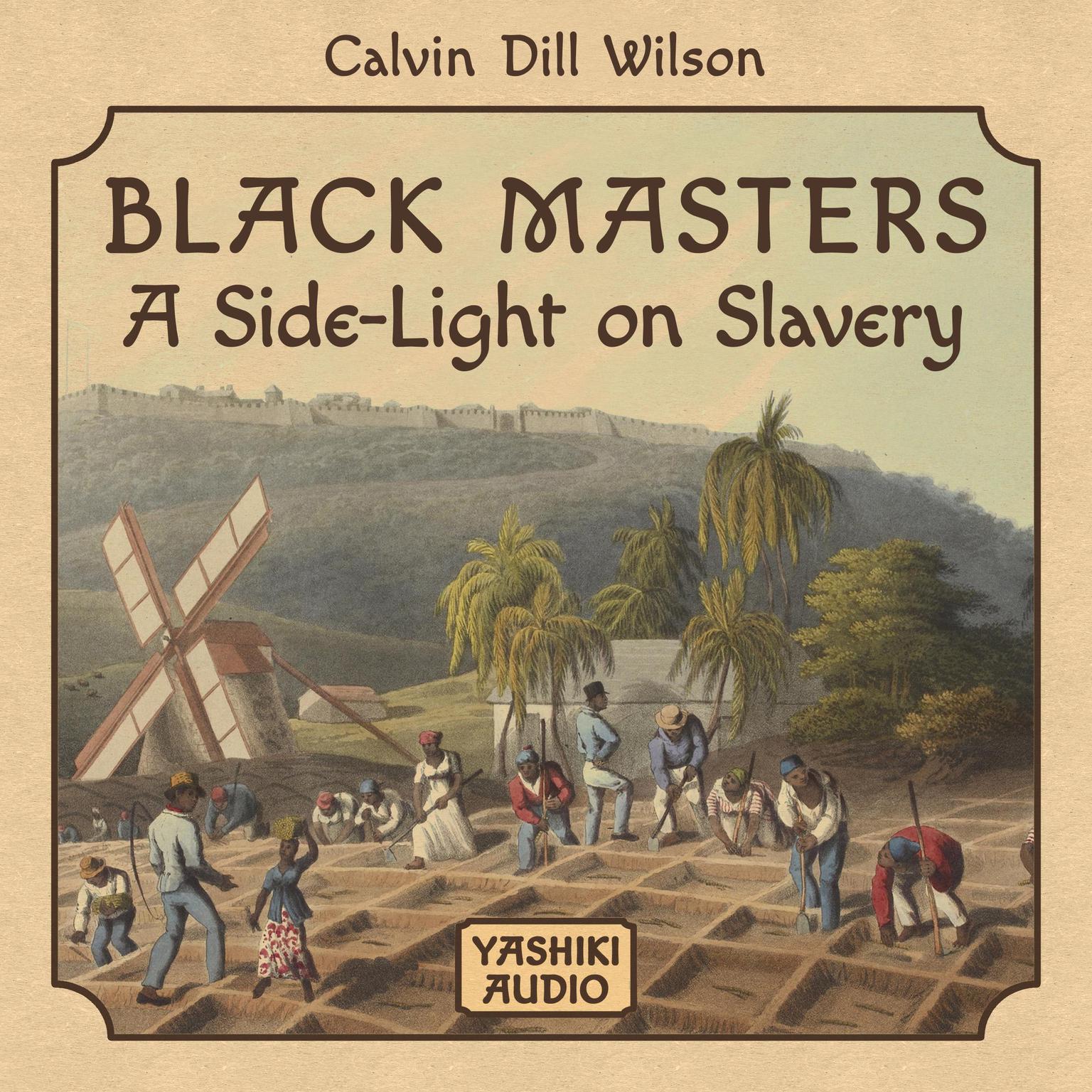 Black Masters a Side Light on Slavery Audiobook