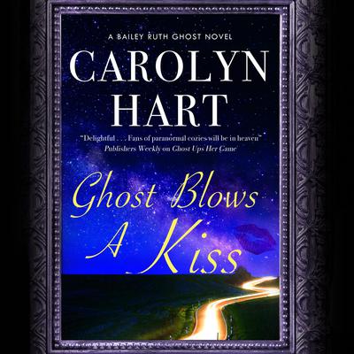Ghost Blows a Kiss Audiobook, by Carolyn Hart
