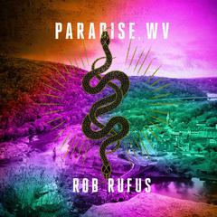 Paradise, WV Audiobook, by Rob Rufus
