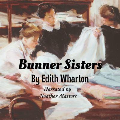 Bunner Sisters Audiobook, by Edith Wharton