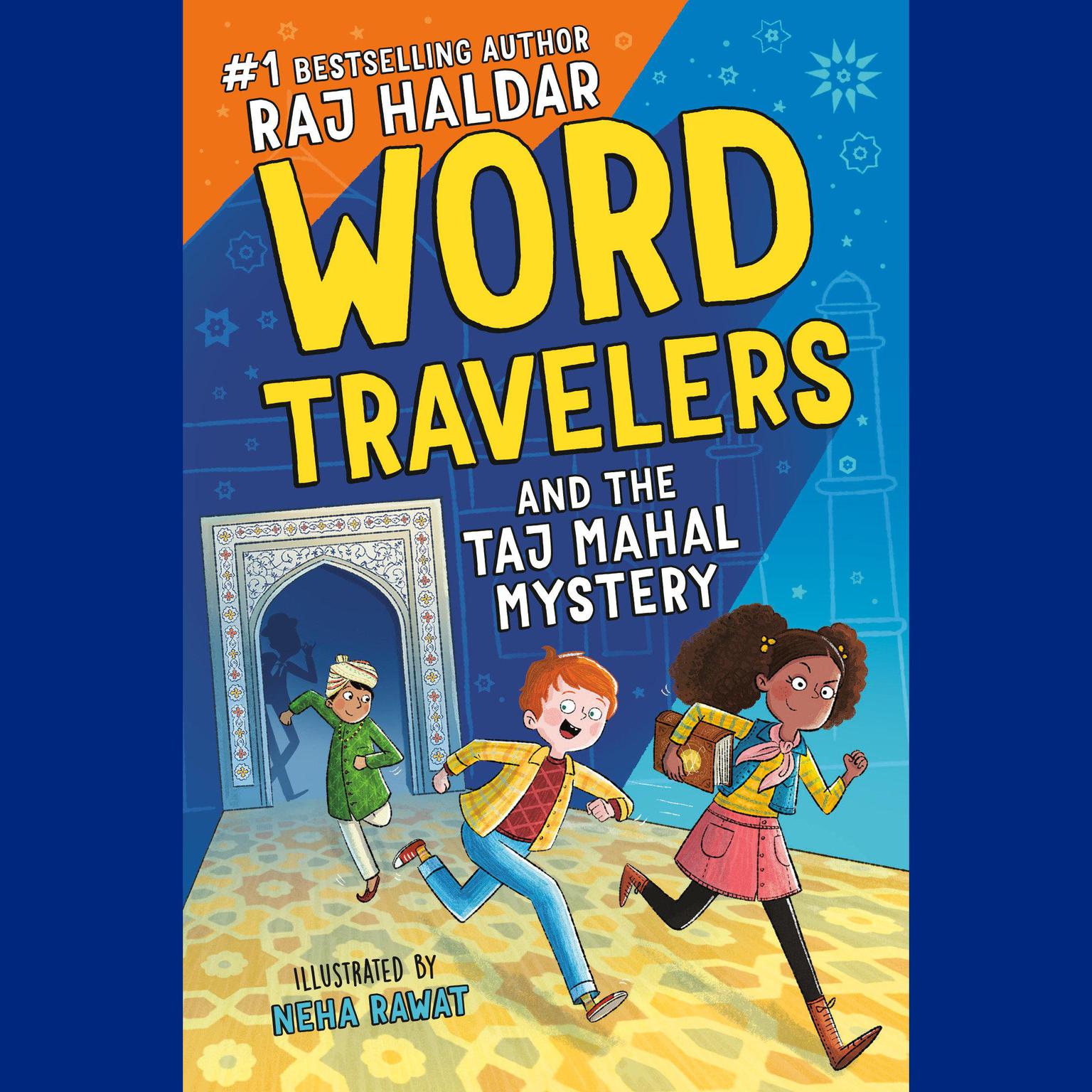 Word Travelers and the Taj Mahal Mystery Audiobook, by Raj Haldar