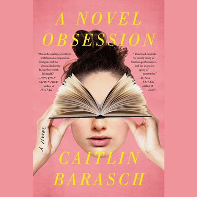 A Novel Obsession: A Novel Audiobook, by Caitlin Barasch