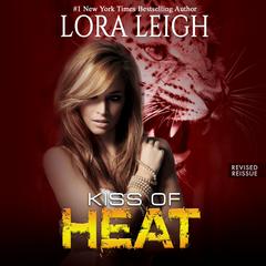 Kiss of Heat Audiobook, by Lora Leigh