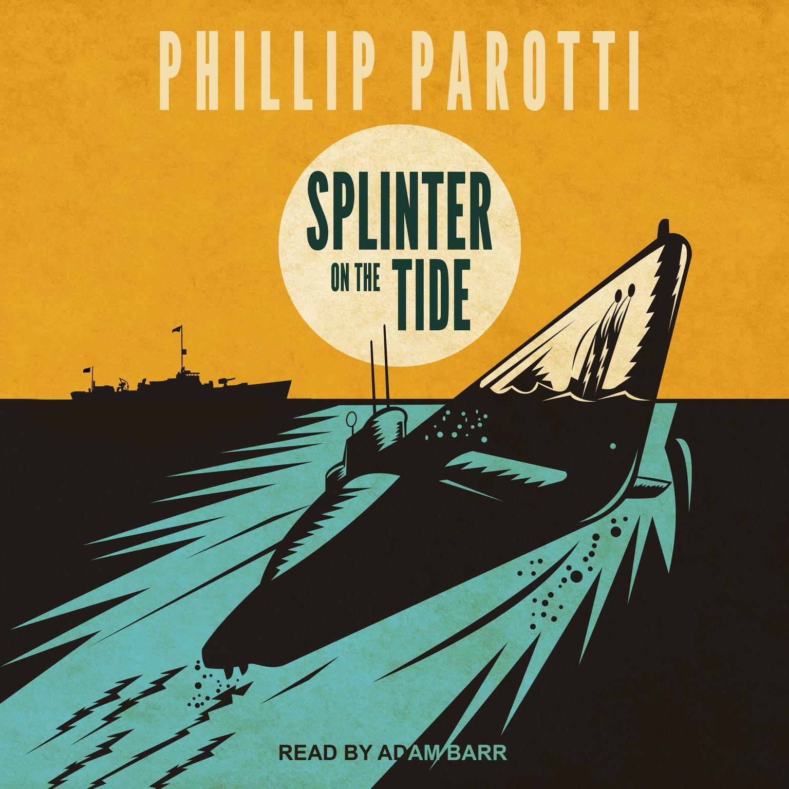 Splinter on the Tide Audiobook, by Phillip Parotti