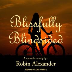 Blissfully Blindsided Audiobook, by Robin Alexander