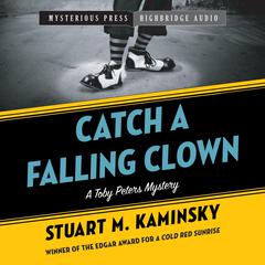 Catch a Falling Clown Audiobook, by Stuart M. Kaminsky