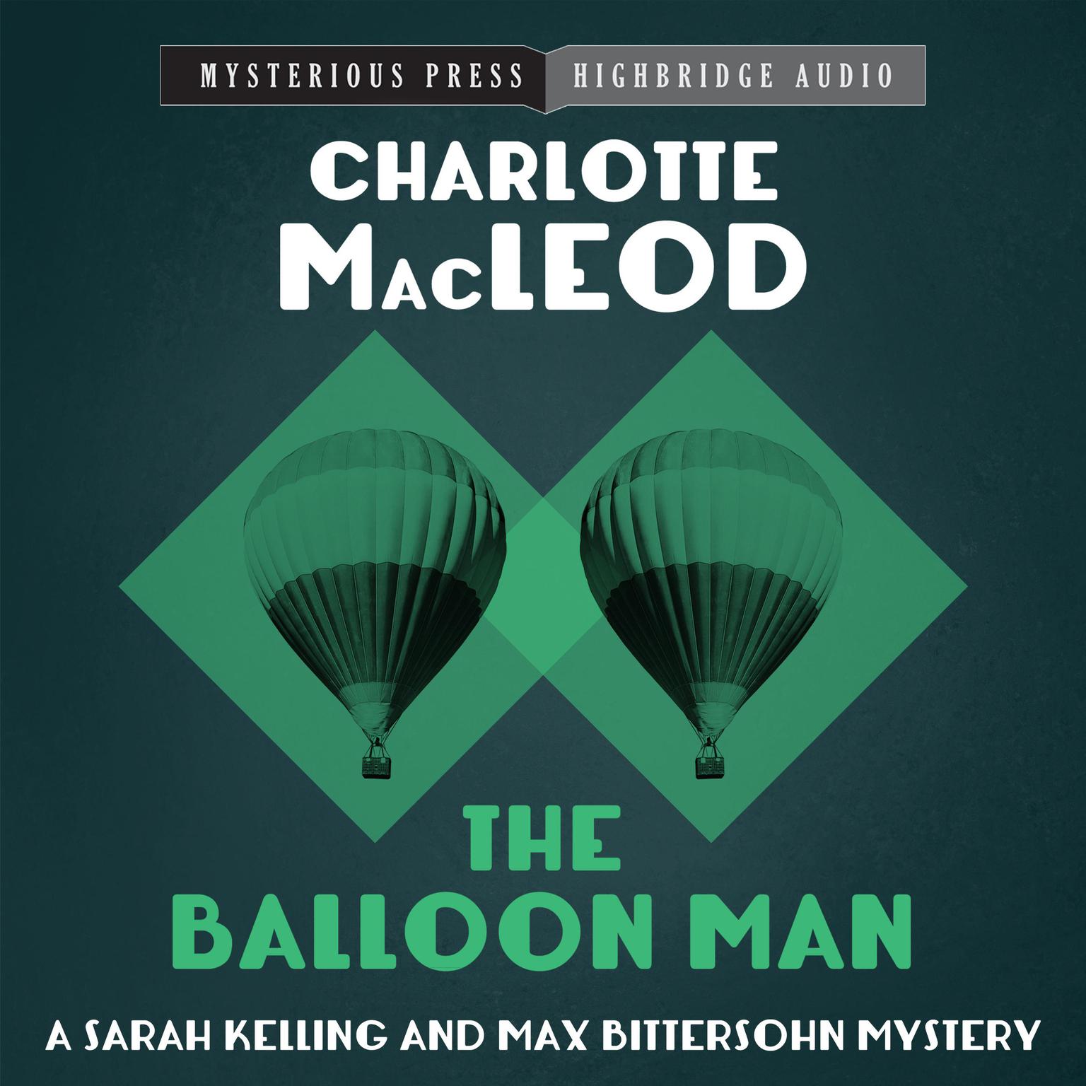 The Balloon Man Audiobook, by Charlotte MacLeod