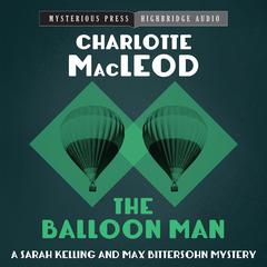 The Balloon Man Audiobook, by Charlotte MacLeod