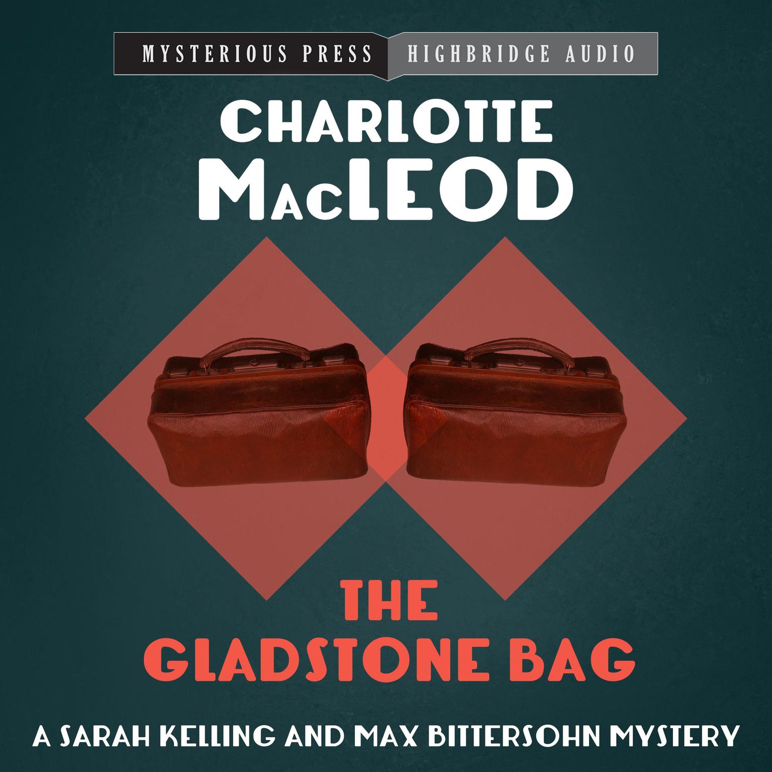 The Gladstone Bag Audiobook, by Charlotte MacLeod
