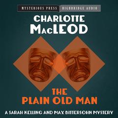 The Plain Old Man Audiobook, by Charlotte MacLeod