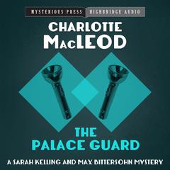 The Palace Guard Audiobook, by Charlotte MacLeod