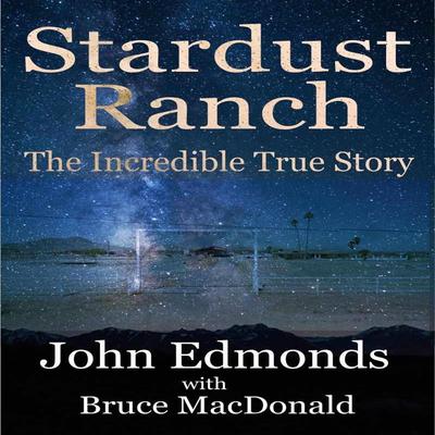 Stardust Ranch: The Incredible True Story Audiobook, by Bruce MacDonald