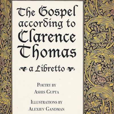 The Gospel according to Clarence Thomas: A Libretto Audiobook, by Ashis Gupta