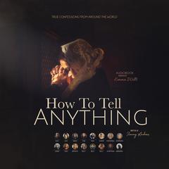 How To Tell Anything Audiobook, by Jimmy Andrews