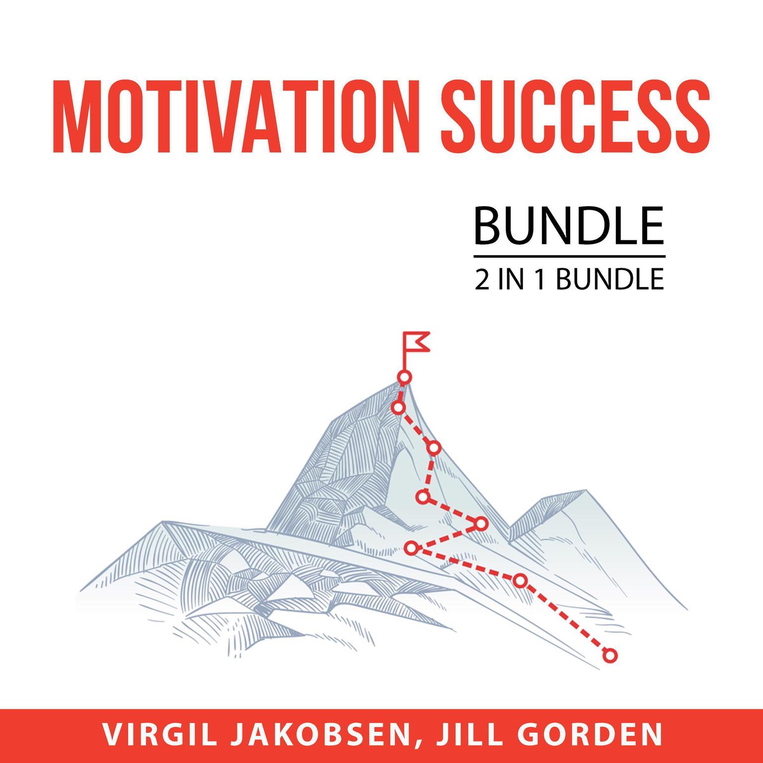 Motivation Success Bundle, 2 i 1 bundle: Motivation and Personality and Motivation Manifestation Audiobook, by Jill Gorden