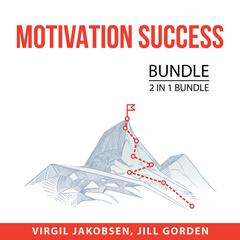Motivation Success Bundle, 2 i 1 bundle: Motivation and Personality and Motivation Manifestation Audiobook, by 