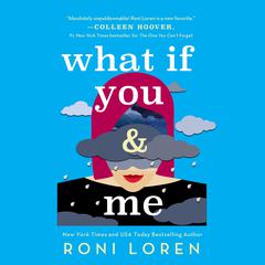 What If You & Me Audiobook, by Roni Loren