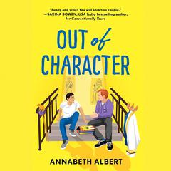 Out of Character Audiobook, by Annabeth Albert