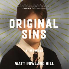 Original Sins: A Memoir Audiobook, by Matt Rowland Hill
