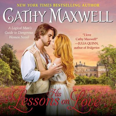 His Lessons on Love: A Logical Mans Guide to Dangerous Women Novel Audiobook, by Cathy Maxwell