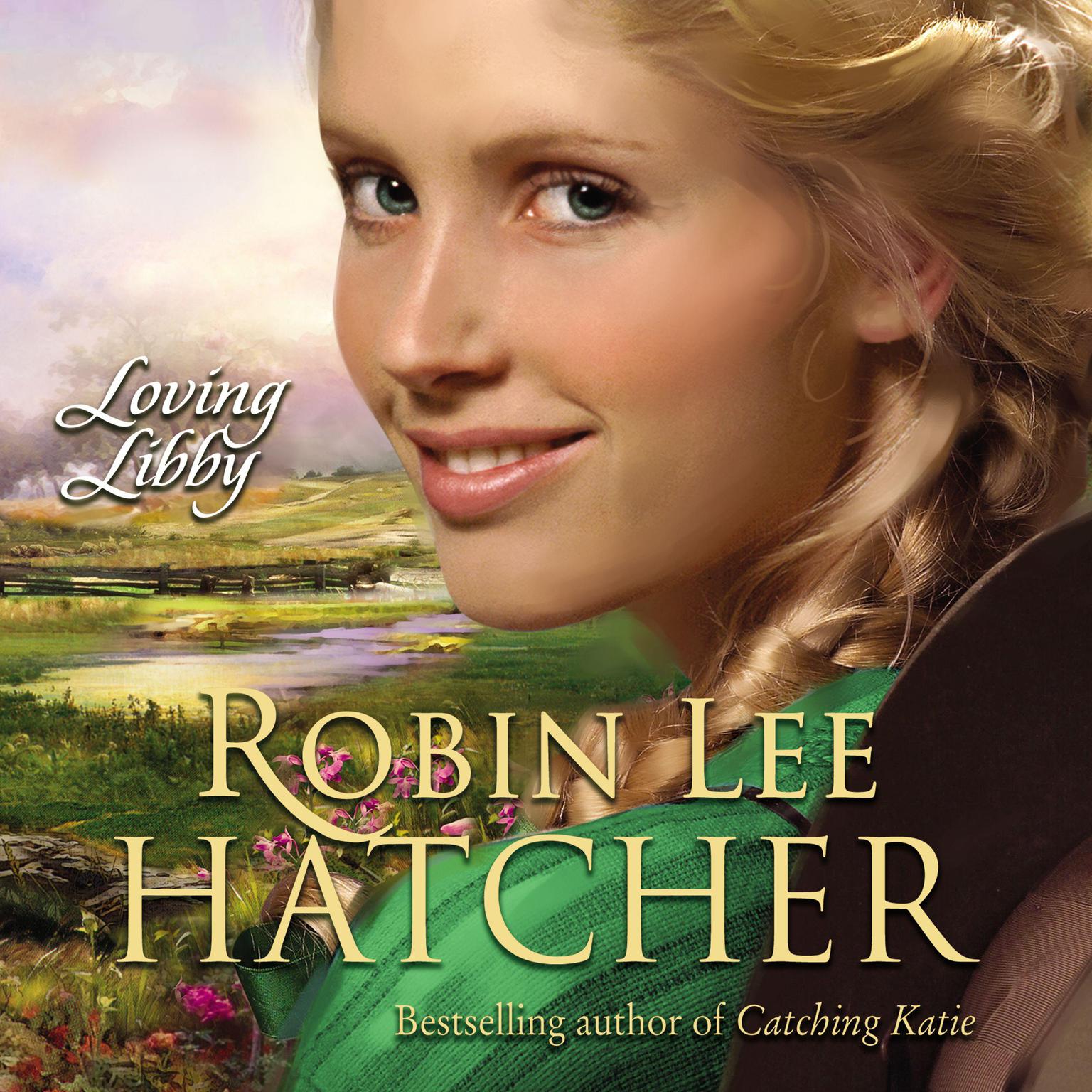 Loving Libby Audiobook, by Robin Lee Hatcher