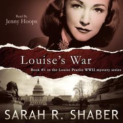 Louise’s War Audiobook, by Sarah R. Shaber