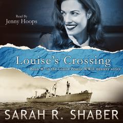 Louise’s Crossing Audiobook, by Sarah R. Shaber