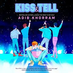 Kiss & Tell Audiobook, by Adib Khorram
