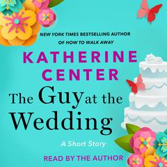 The Guy at the Wedding Audiobook, by 