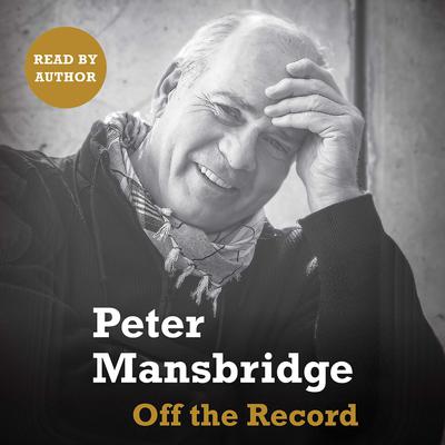 Off the Record Audiobook, by Peter Mansbridge