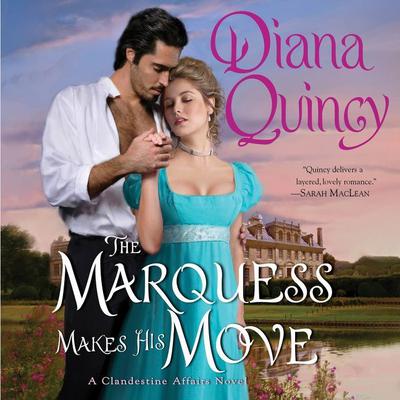 The Marquess Makes His Move Audiobook, by Diana Quincy