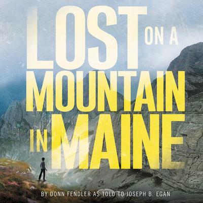 Lost on a Mountain in Maine Audiobook, by Joseph B. Egan