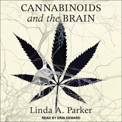 Cannabinoids and the Brain Audiobook, by Linda A. Parker