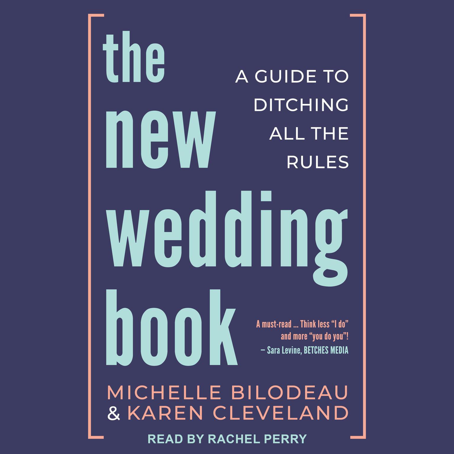 The New Wedding Book: A Guide to Ditching All the Rules Audiobook