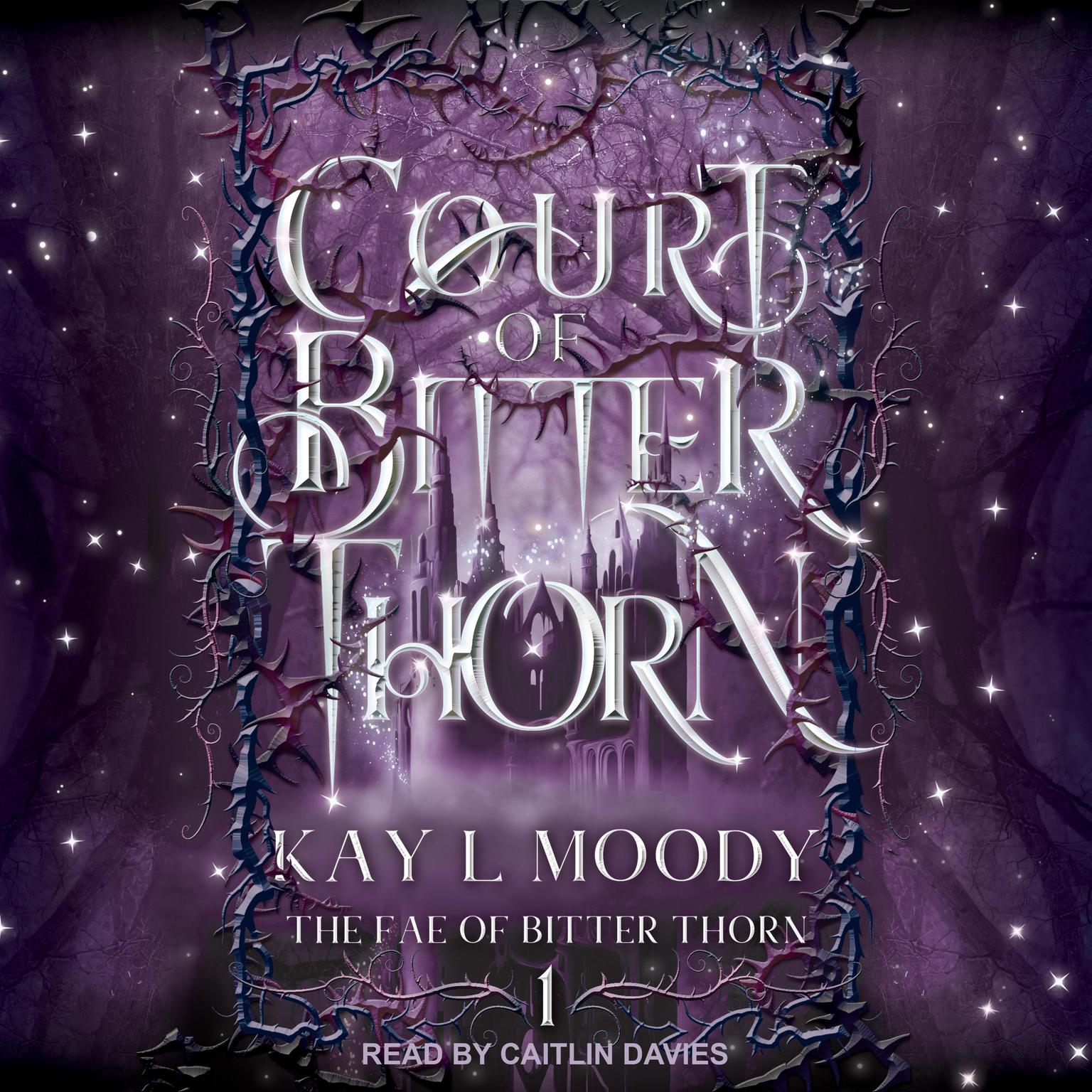 Court of Bitter Thorn Audiobook, by Kay L Moody