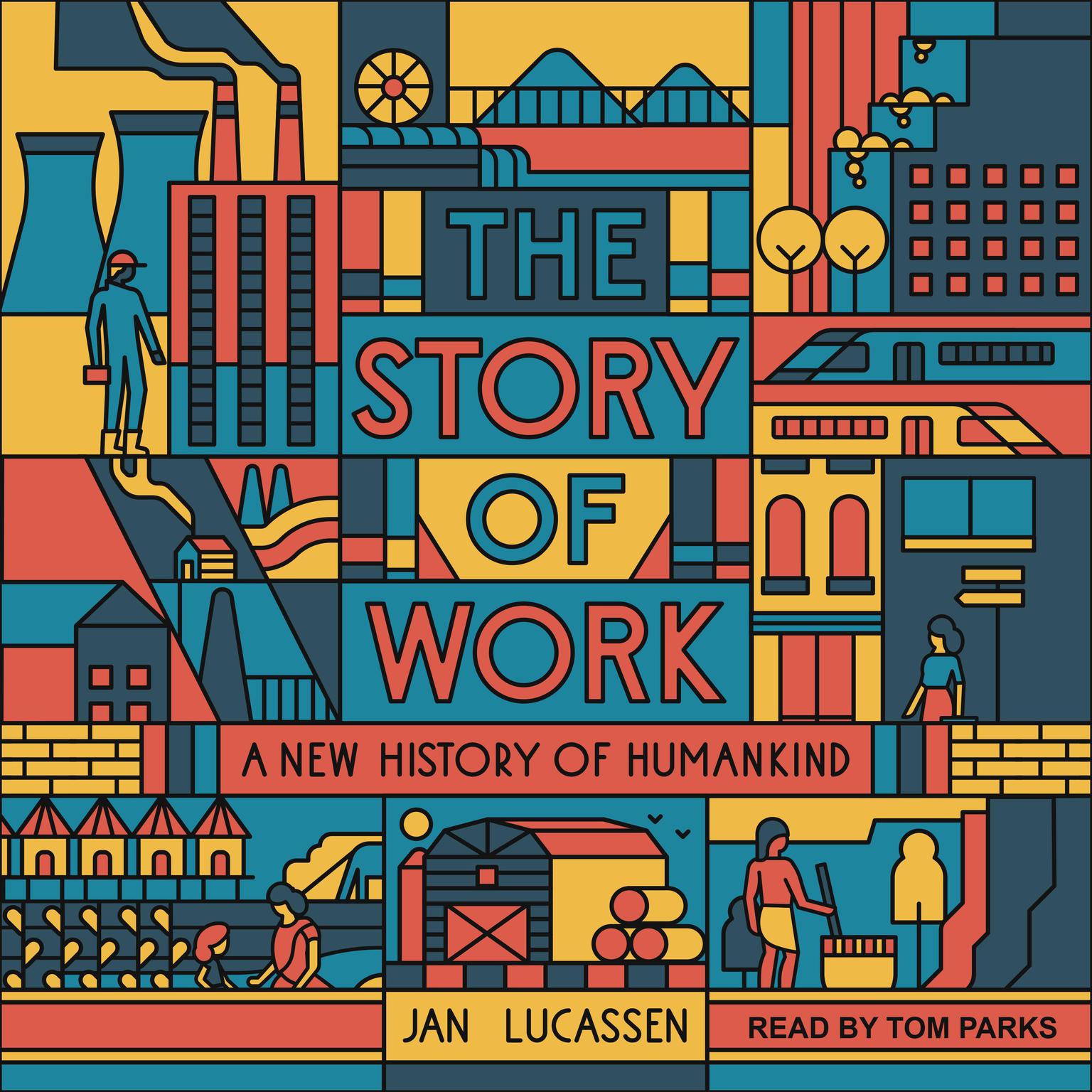 The Story of Work: A New History of Humankind Audiobook, by Jan Lucassen