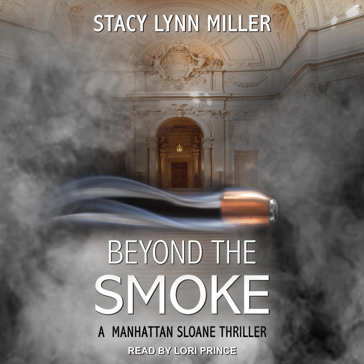 Beyond the Smoke Audiobook, by Stacy Lynn Miller