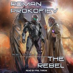 The Rebel Audiobook, by Roman Prokofiev