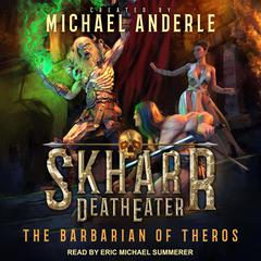 The Barbarian Of Theros Audiobook, by Michael Anderle