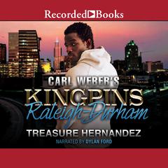 Carl Webers Kingpins: Raleigh-Durham Audiobook, by Treasure Hernandez