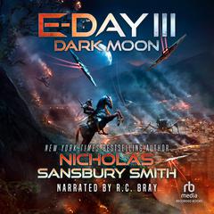 E-Day III: Dark Moon Audiobook, by Nicholas Sansbury Smith