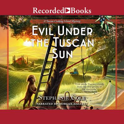 Evil Under the Tuscan Sun Audiobook, by Stephanie Cole